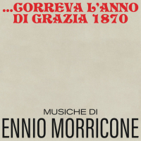 Correva l'anno di grazia 1870 (Original Motion Picture Soundtrack / Remastered 2021)