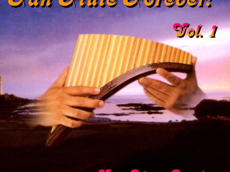 Pan Flute Forever! Vol. 1 (Single)