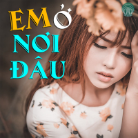 Em Ở Nơi Đâu (EP)