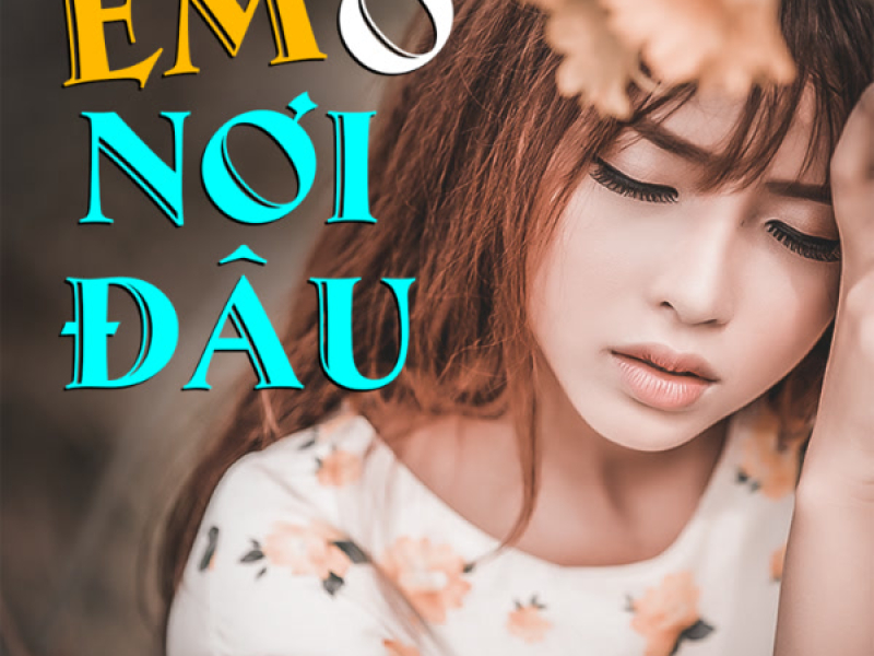 Em Ở Nơi Đâu (EP)