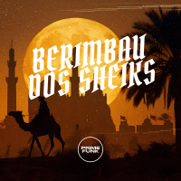 BERIMBAU DOS SHEIKS (Single)