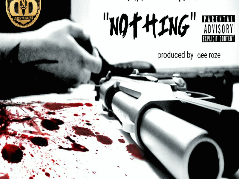 Nothing (feat. Dee Roze, Lil D & Lazie Locz)
