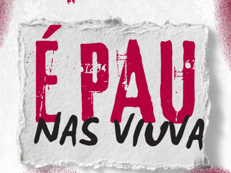 É PAU NAS VIUVA (Single)