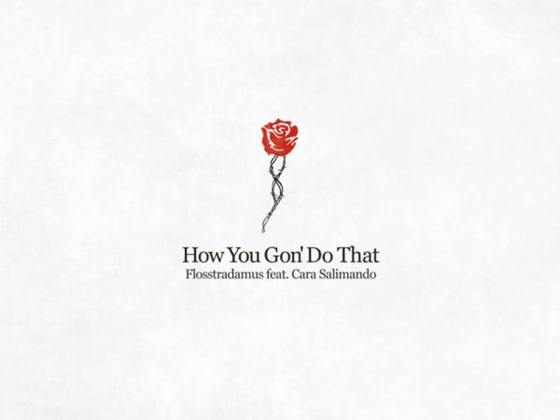 How You Gon' Do That (Single)