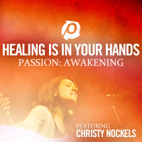 Healing Is In Your Hands (Radio Version - From Passion: Awakening) (Single)