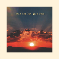 when the sun goes down (Single)