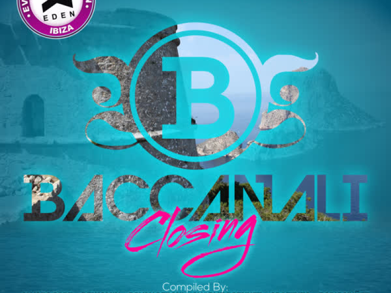 Baccanali Ibiza Eden Closing