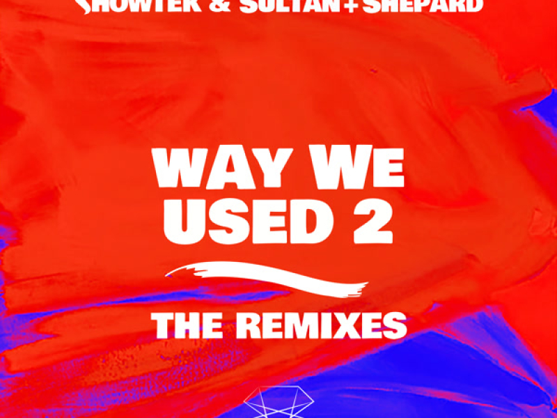 Way We Used 2 (The Remixes) (Single)