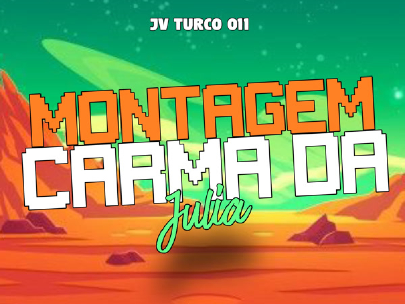 Montagem Carma da Julia (Single)