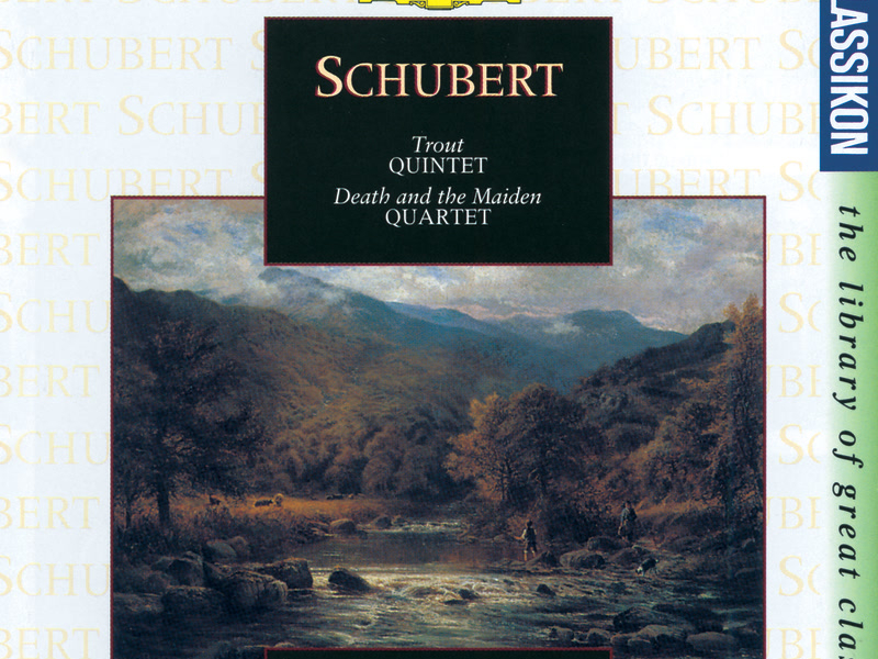 Schubert: Trout Quintet; Death and the Maiden Quartet