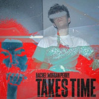 Takes Time (Single)