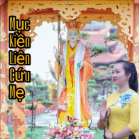 Mục Kiều Liên Cứu Mẹ (Single)