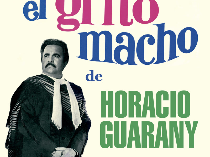 El Grito Macho De Horacio