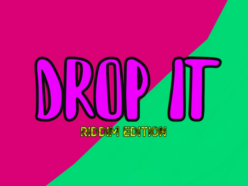 Drop It (Riddim Edition) (Riddim Edition) (Single)