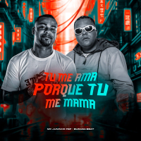 TU ME AMA, PORQUE TU ME MAMA (Single)