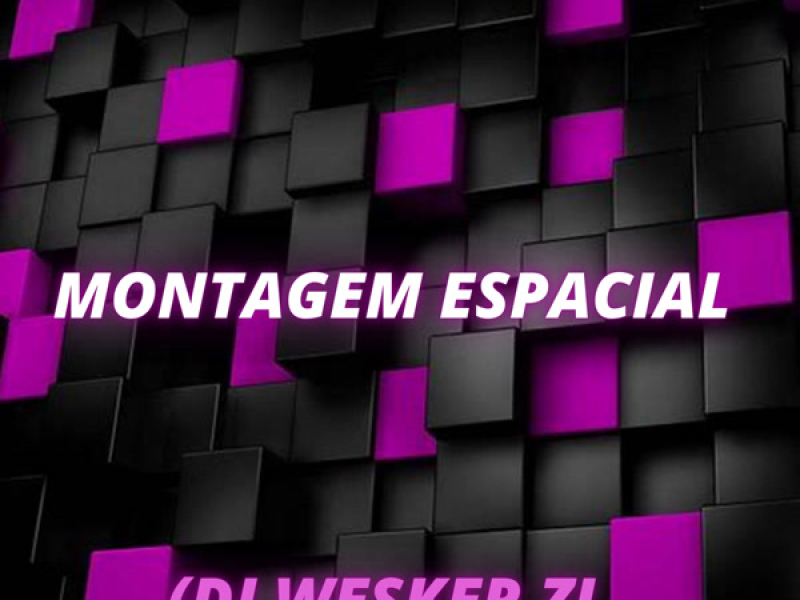 MONTAGEM ESPACIAL (Single)