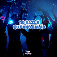 No Baile Eu Fumo Balão (Single)