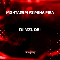 Montagem As Mina Pira (Single)