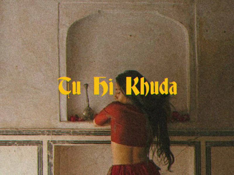 Tu Hi Khuda (Single)