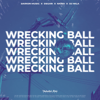 Wrecking Ball (feat. DJ Mila) (Single)