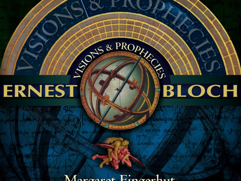 Bloch: Visions and Prophecies, Five Sketches in Sepia, Piano Sonata, Enfantines, In the Night & Nirvana