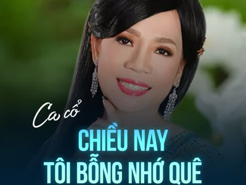 Chiều Nay Tôi Bỗng Nhớ Quê (Single)