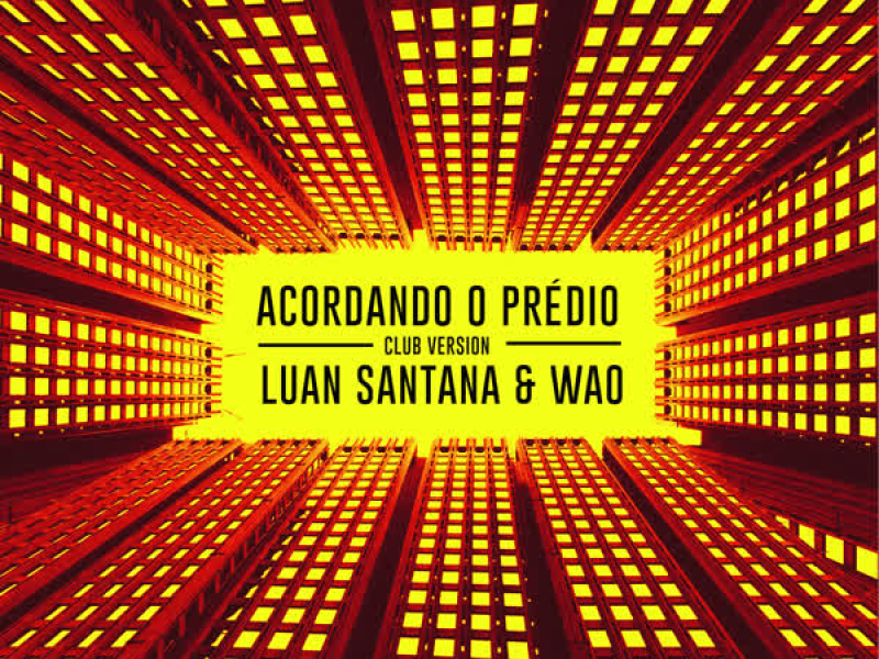 Acordando o Prédio (Club Version) (Single)