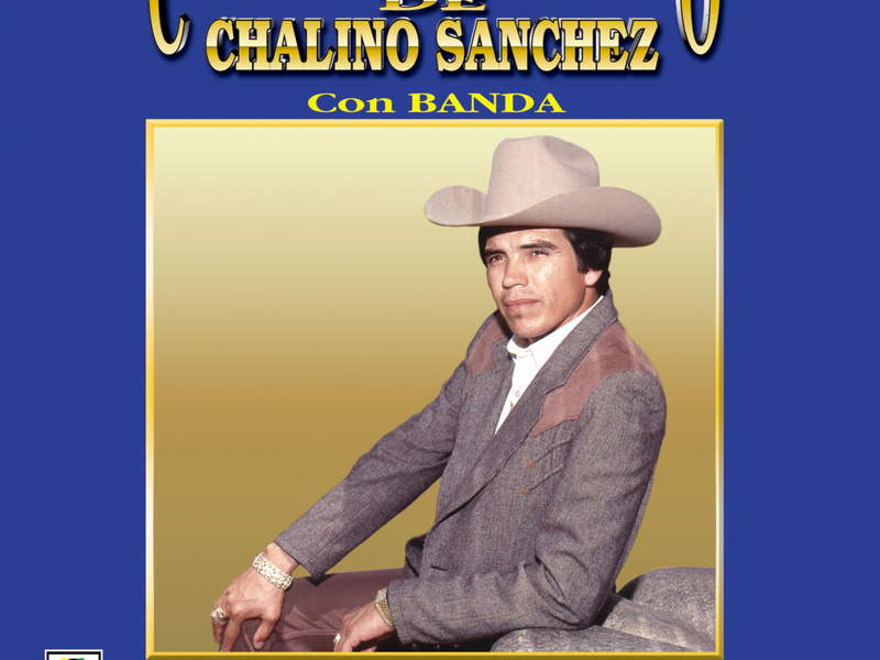 Coleccíon De Oro De Chalino Sánchez, Vol. 3: Con Banda