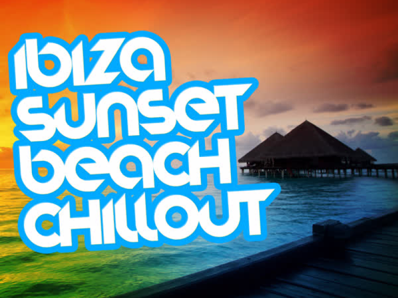 Ibiza Sunset: Beach Chillout