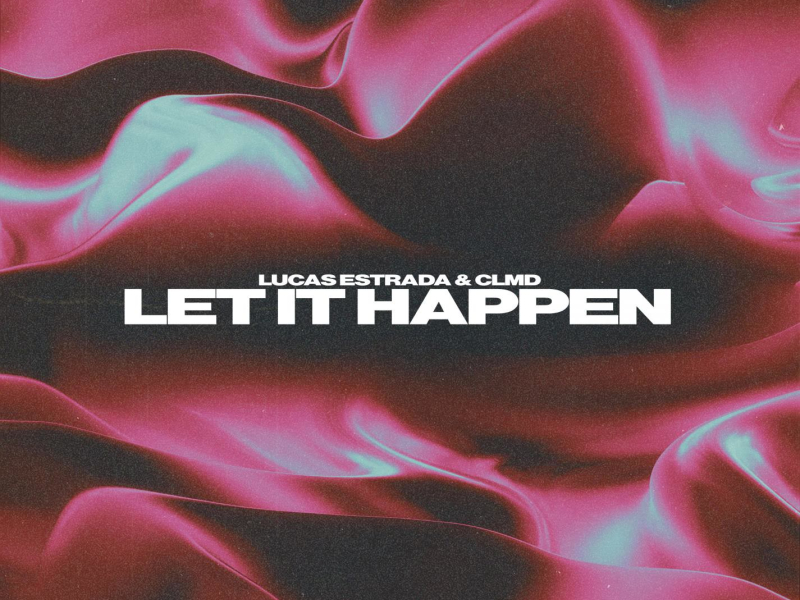 Let It Happen (Single)