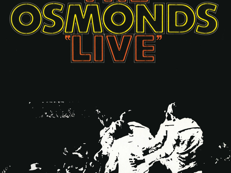 The Osmonds Live (Live At The Forum, Los Angeles / 1971)