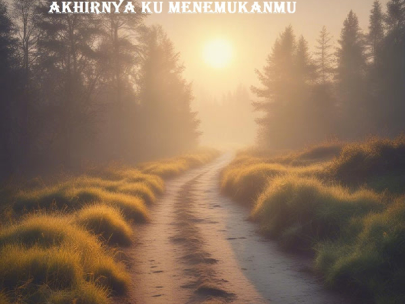 akhirnya ku menemukanmu (Single)