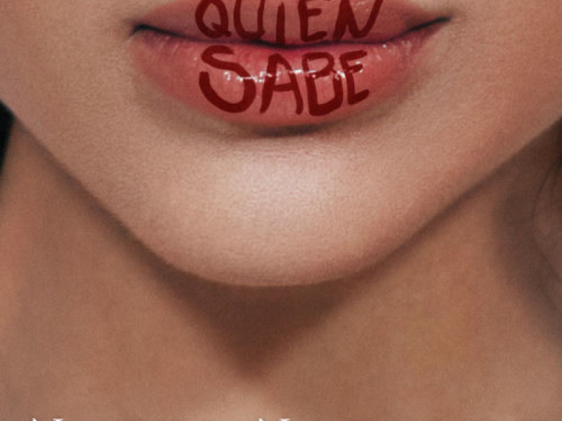 Quíen Sabe (Single)