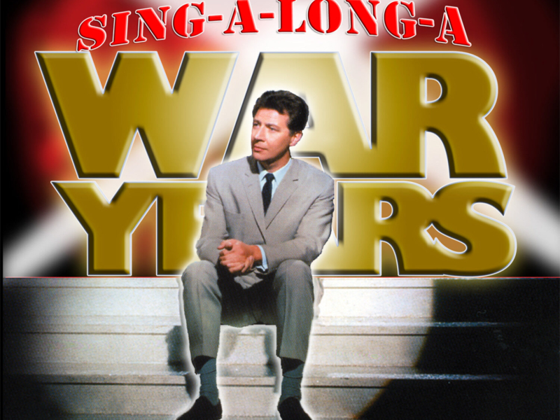 Sing-a-Long-A War Years Volume 1