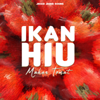 IKAN HIU MAKAN TOMAT (Single)