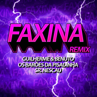 Faxina (Ao Vivo No Casa Filtr) (Sr. Nescau Funk Remix) (Single)