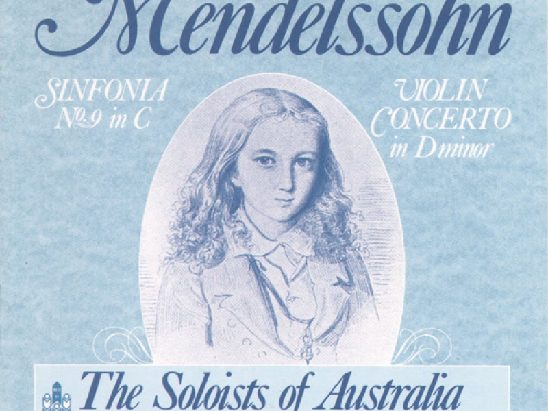 Mendelssohn: Concerto in D Minor for Strings & Sinfonia in C Major