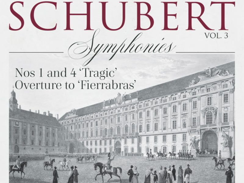 Schubert: Symphonies, Vol. 3