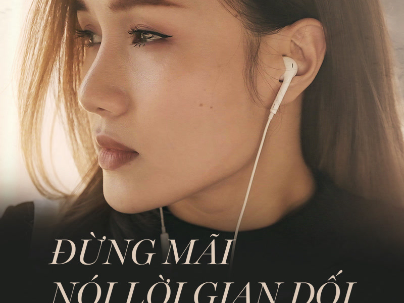 Đừng Mãi Nói Lời Gian Dối (Single)