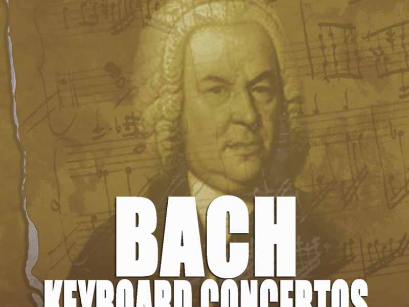J.S. Bach: Keyboard Concertos