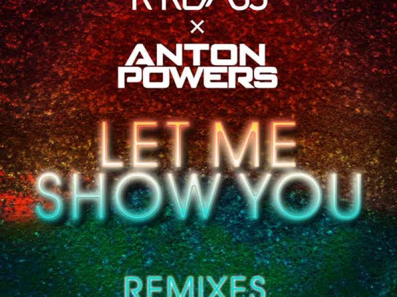 Let Me Show You (ACAY Edit) (Single)