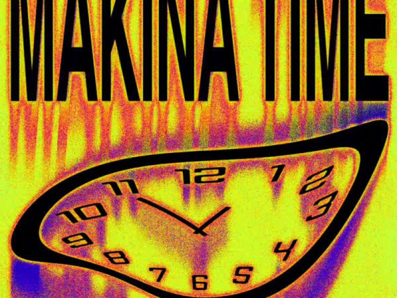 Makina Time (Single)