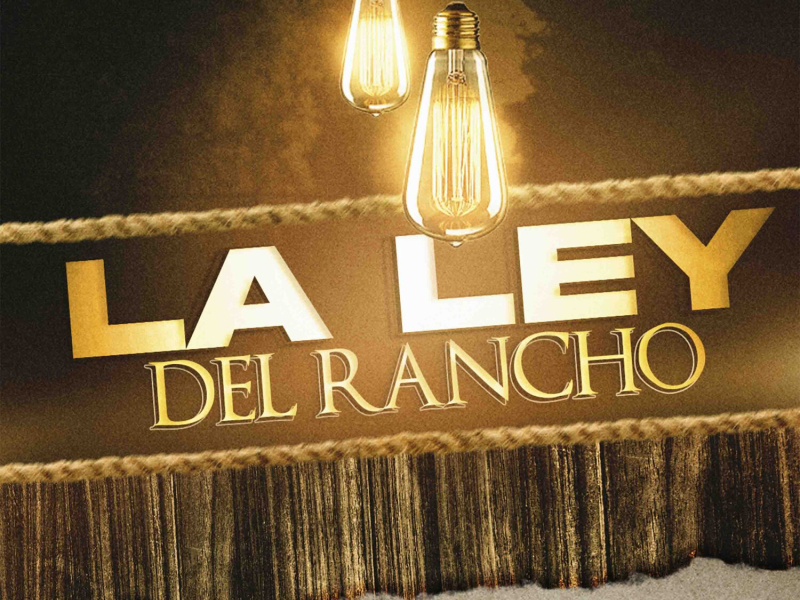 La Ley Del Rancho (Single)