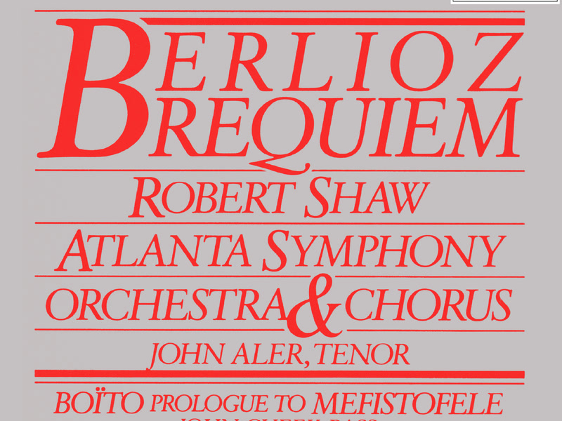 Berlioz: Requiem, Op. 5, H 75 - Boïto: Prologue to Mefistofele - Verdi: Te Deum