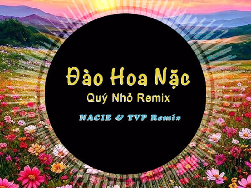 Đào Hoa Nặc (Quý Nhỏ Remix) (Single)