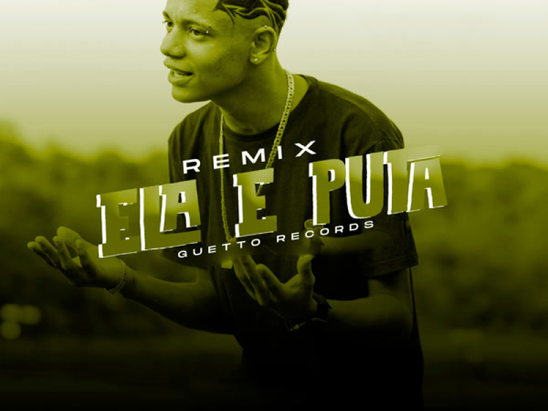 ELA É PUTA (Remix) (Single)