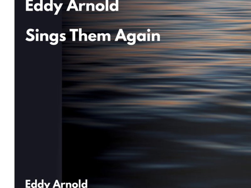 Eddy Arnold Sings Them Again