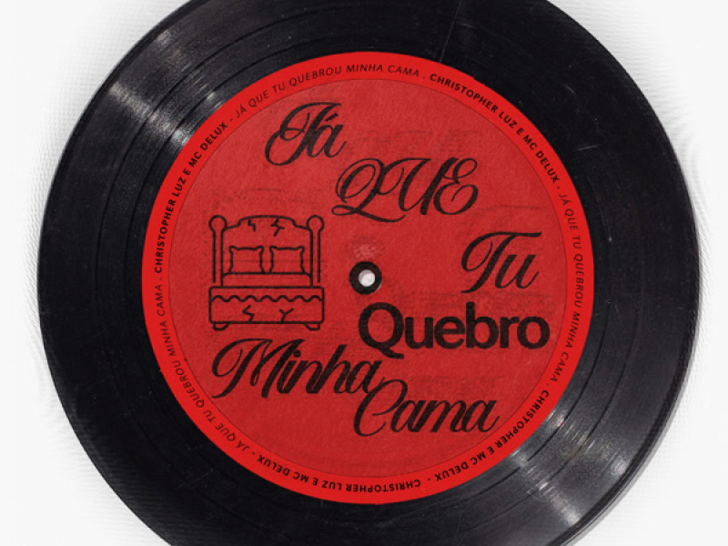 JÁ QUE TU QUEBRO MINHA CAMA (Single)