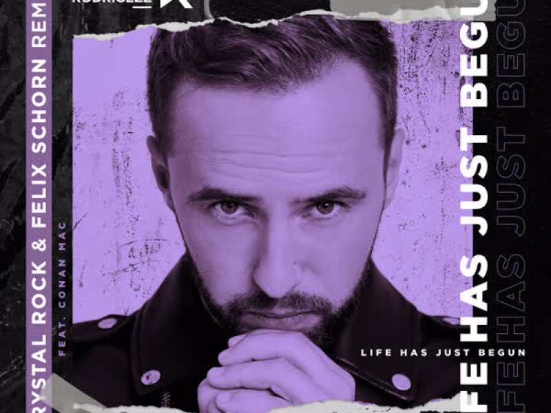Life Has Just Begun (Crystal Rock & Felix Schorn Remix) (Single)