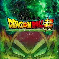 Dragon Ball Super Broly Rap (Single)